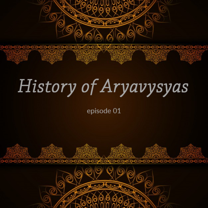History of Aryavysyas History of Aryavysyas